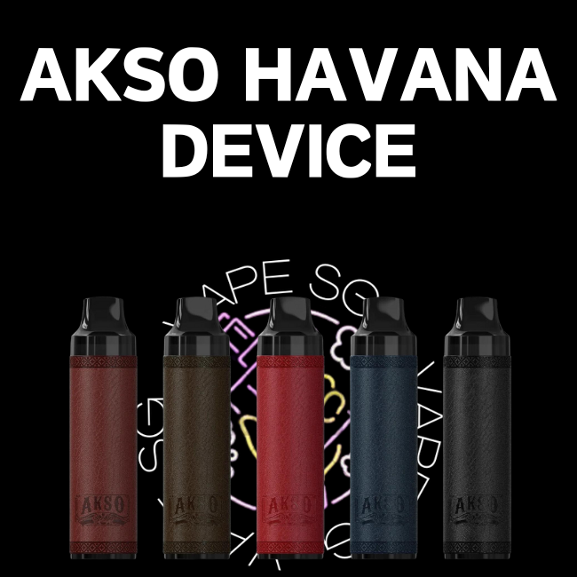 Akso Havana Device - Sg Vape Shop Singapore SG