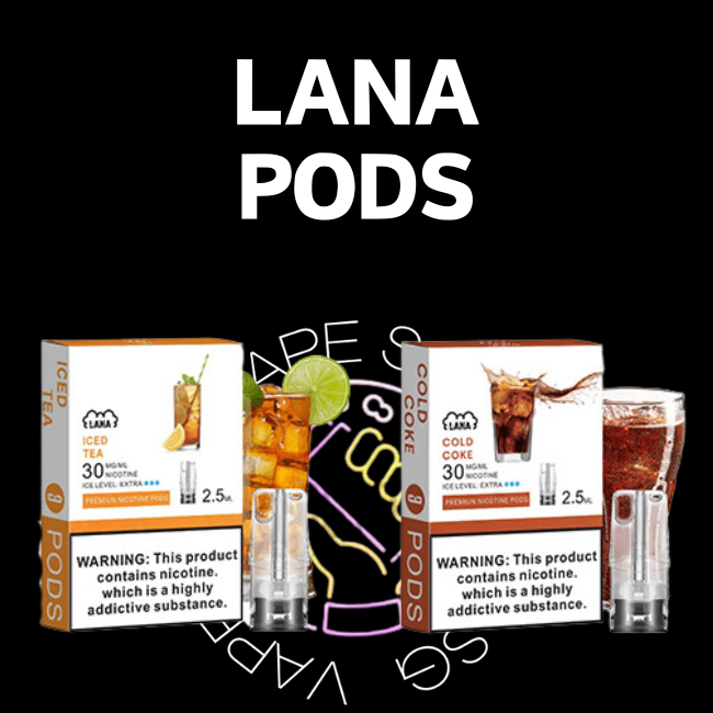 Lana Pods - Sg Vape Shop Singapore SG